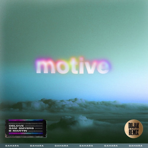 Delove, B Martin, Sam Smyers - Motive (Dujak Extended Remix)